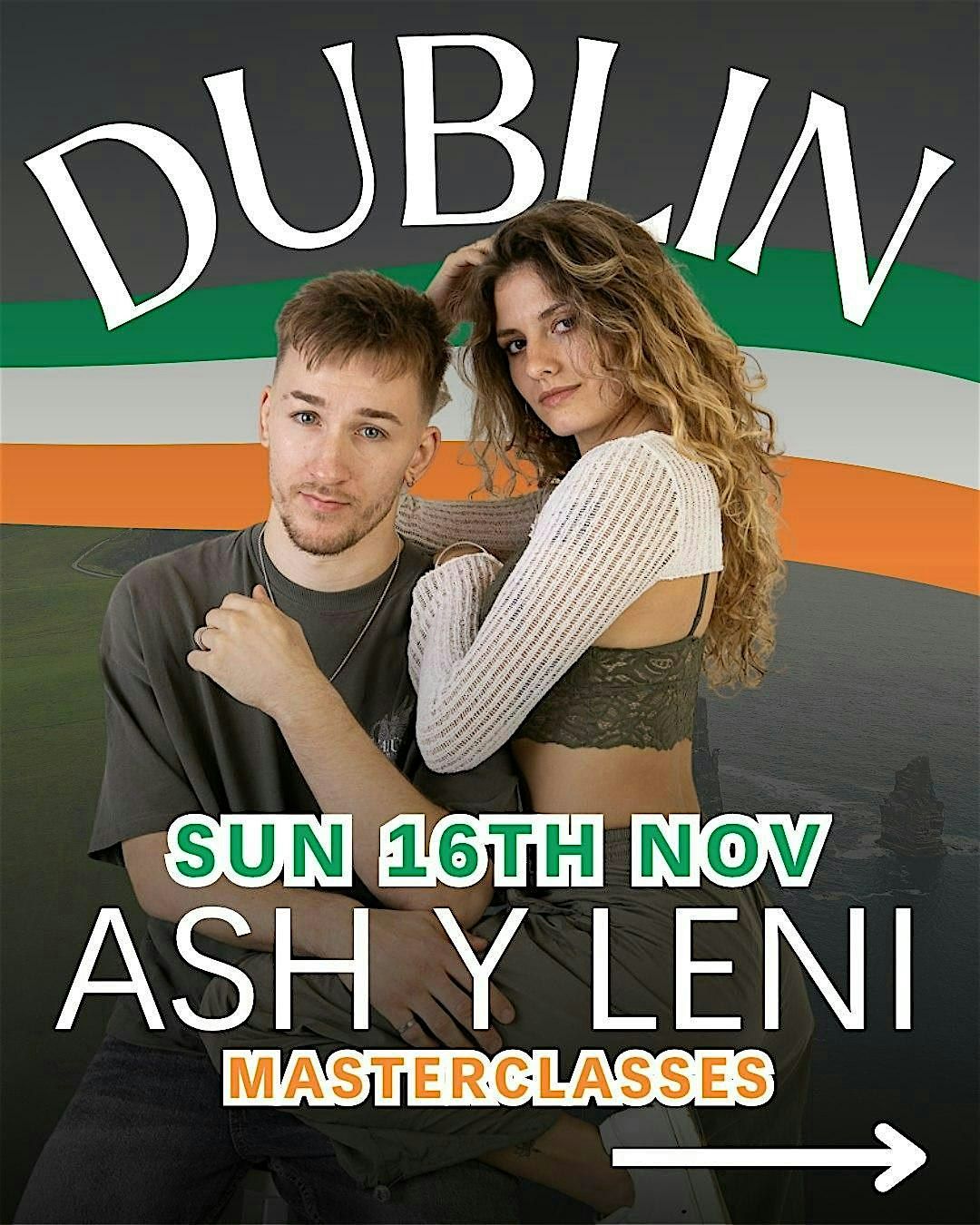 Ash & Leni, Dublin masterclasses!
