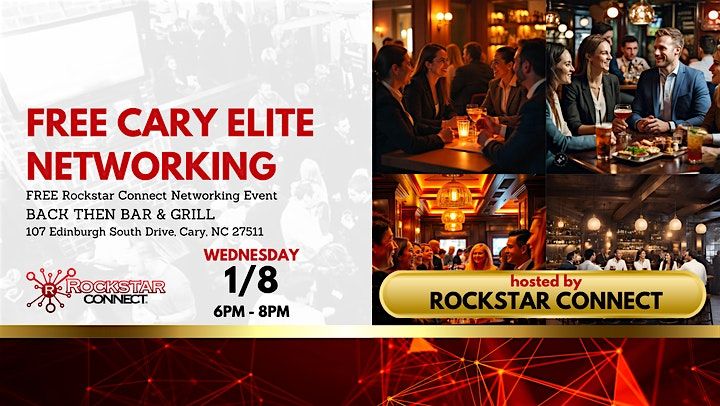 Free Cary Elite Rockstar Connect Networking Event (January, NC)