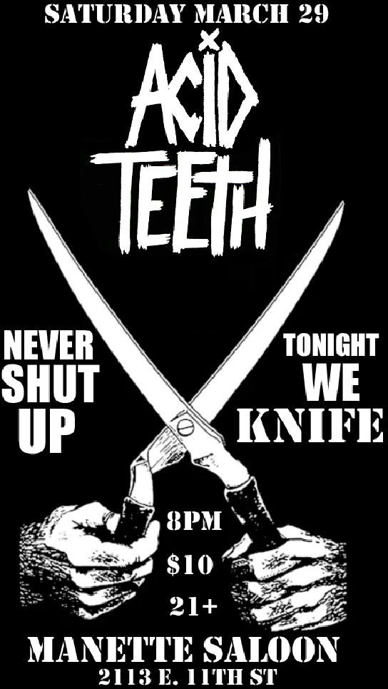 ACID TEETH | NEVER SHUT UP | TONIGHT WE KNIFE