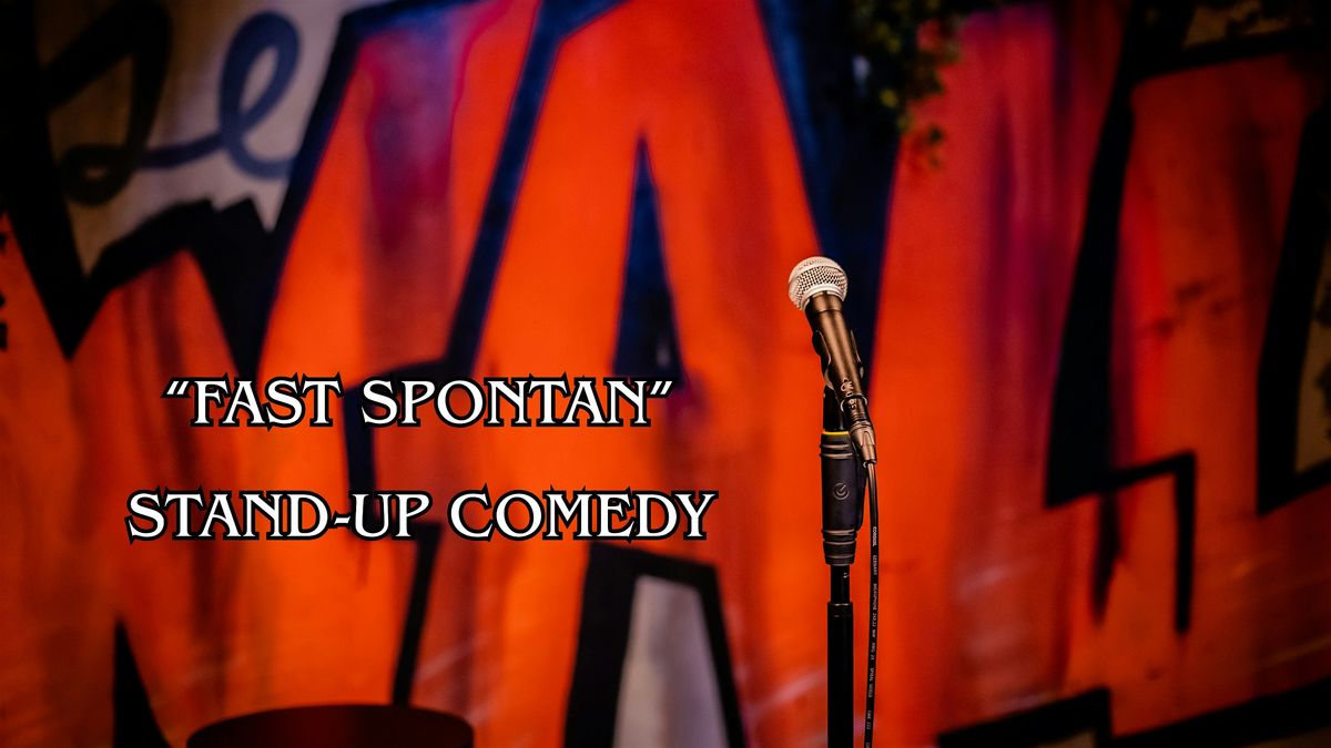Comedyshow  \u2022 20 Uhr \u2022 Fast Spontan \u2022 in Friedrichshain