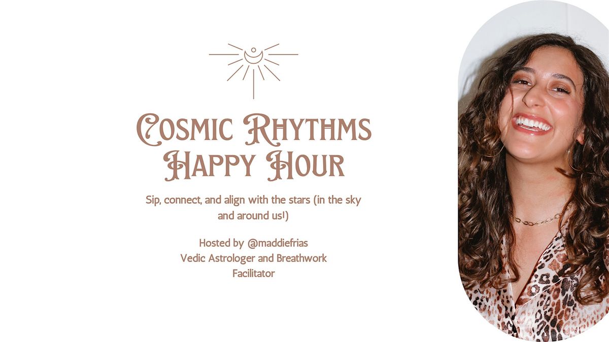 Cosmic Rhythms Happy Hour
