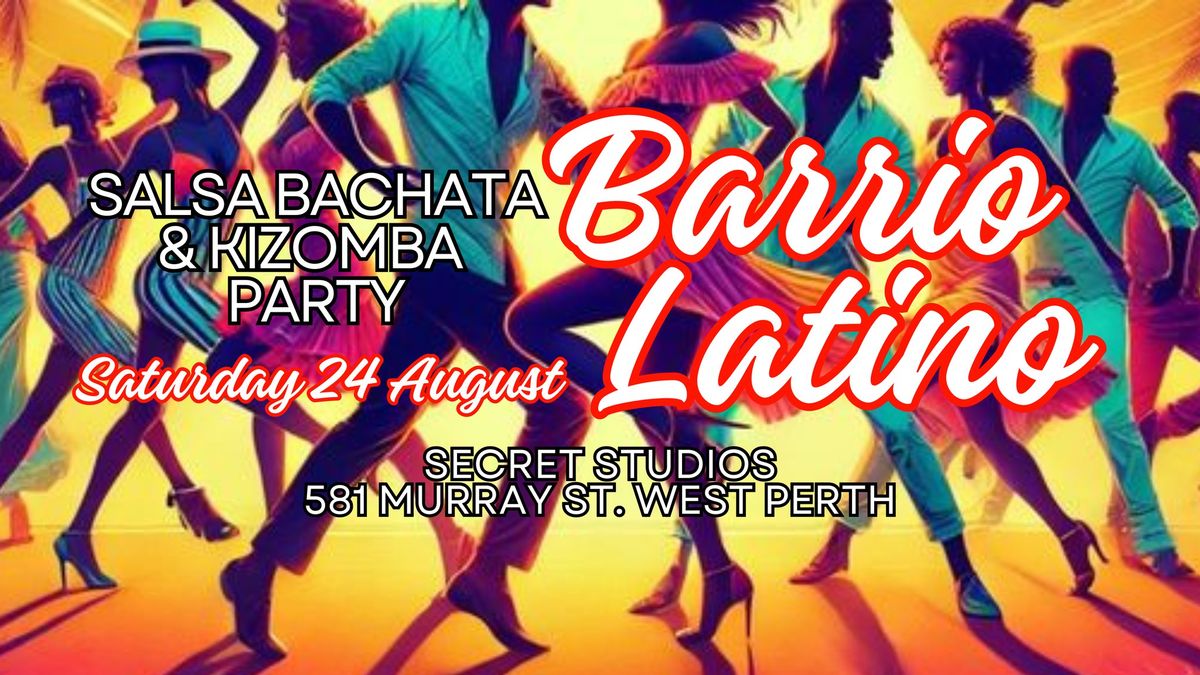 Barrio Latino - Monthly Salsa Bachata & Kizomba Party