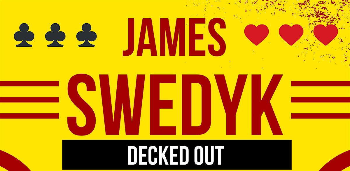 James Swedyk: Decked Out