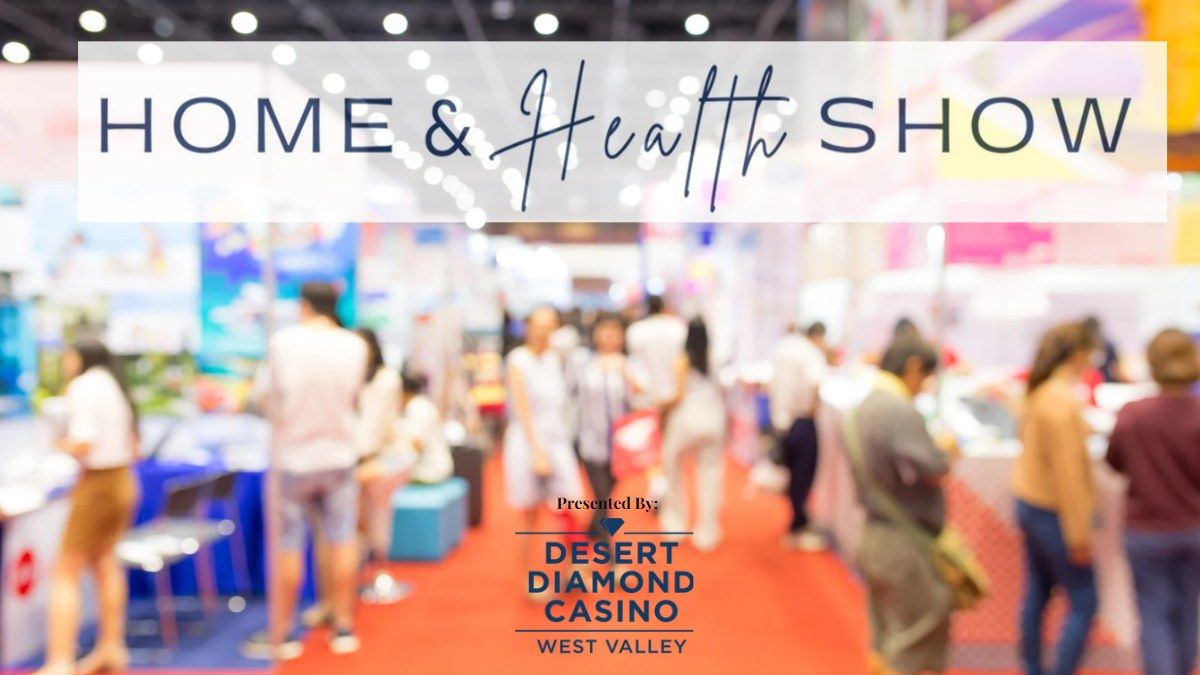 Home & Health Show (Sun City & Peoria)