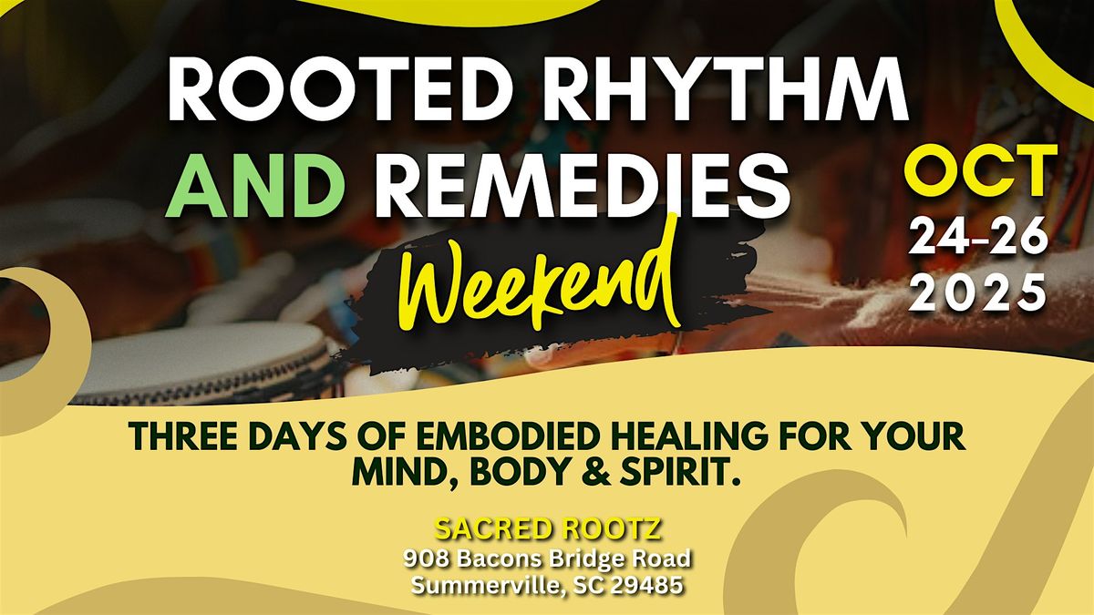 Rooted Rhythm and Remedies Weekend