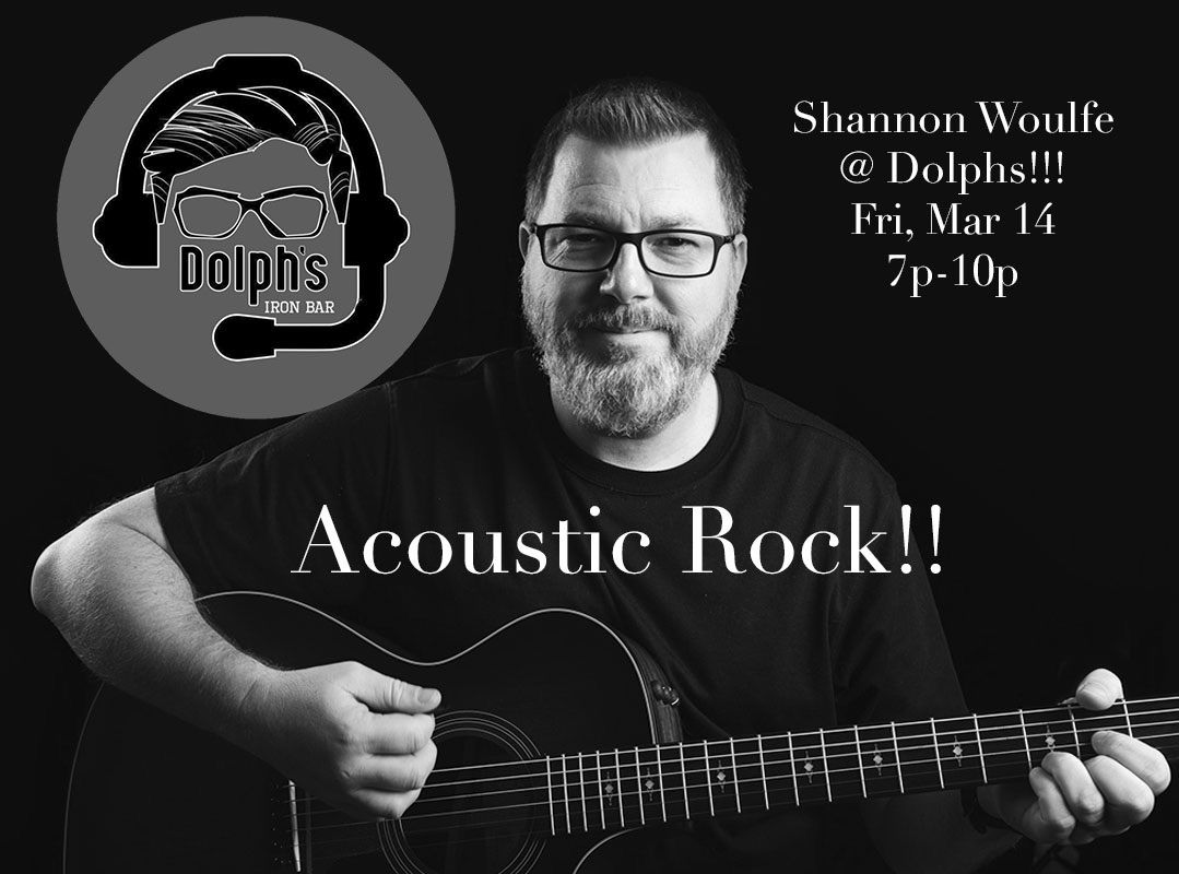 Shannon Woulfe Acoustic @ Dolphs!!!