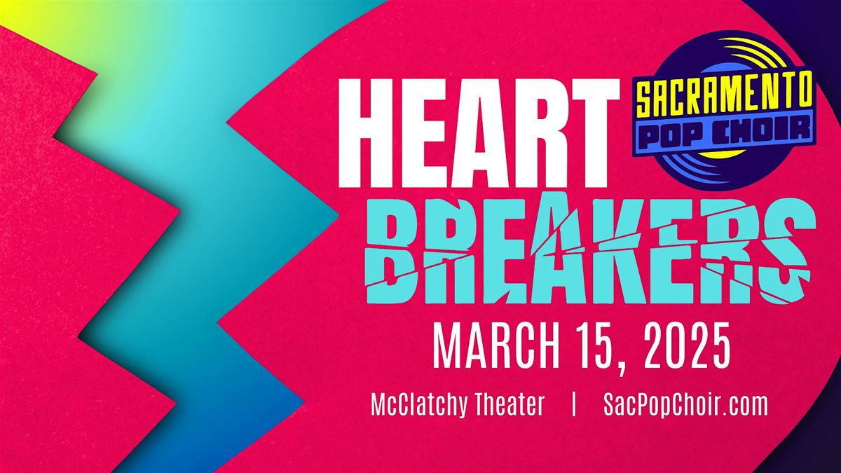 Sacramento Pop Choir presents HEARTBREAKERS