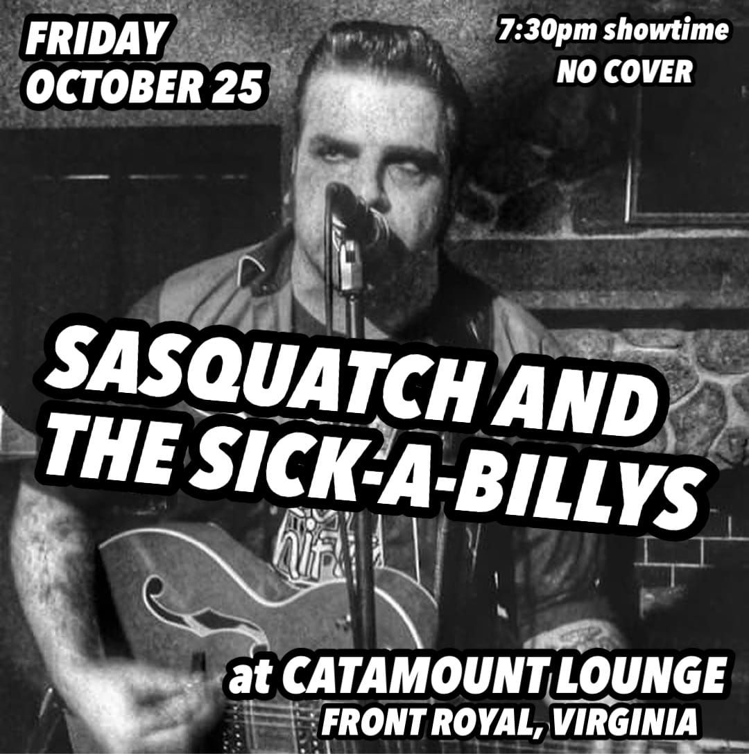 Sasquatch and The Sick-A-Billys @ The Catamount Lounge