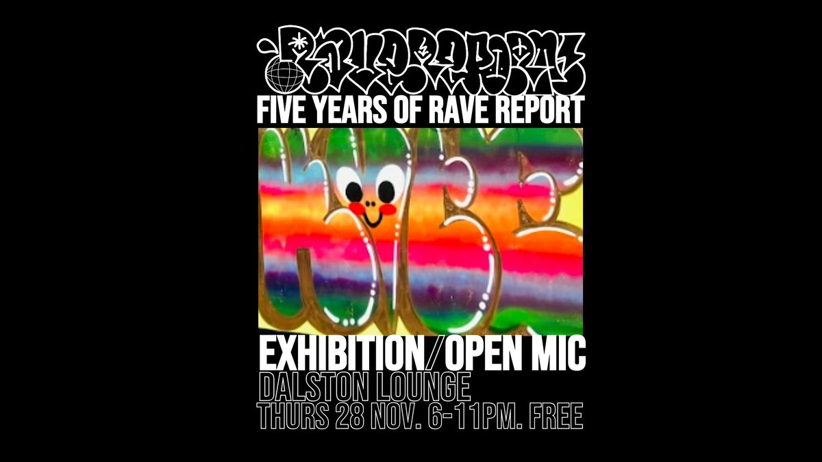 5 years of Rave Report: Exhibition and Open Mic