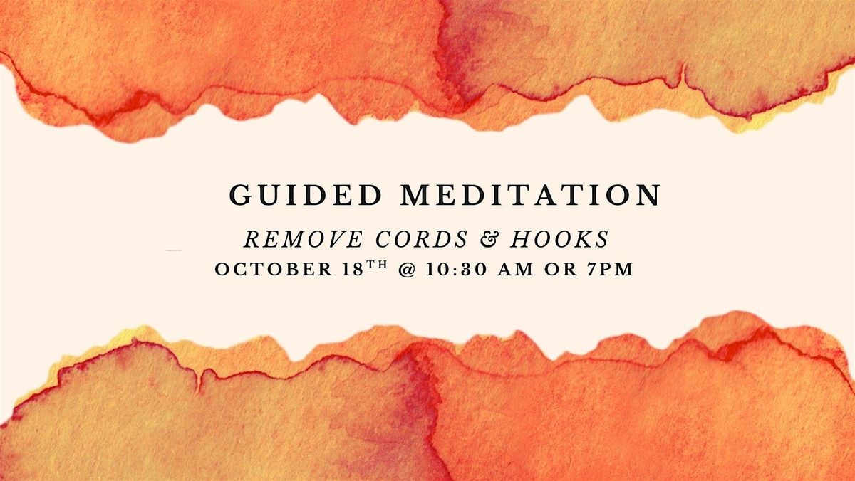 Cord & Hook Removal: A Guided Meditation for Energetic Release