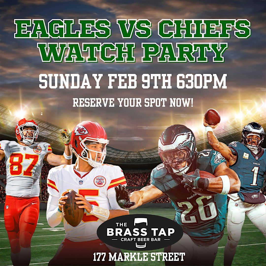 EAGLES VS CHIEFS WATCH PARTY