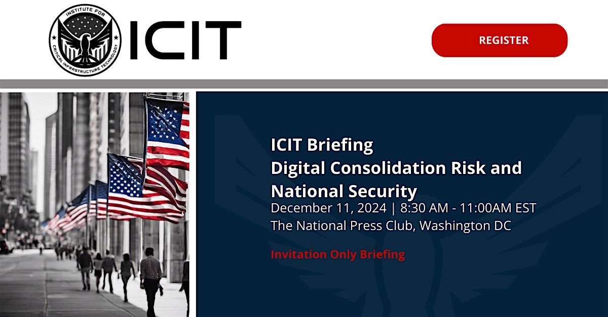 ICIT Briefing: Digital Consolidation Risk and National Security