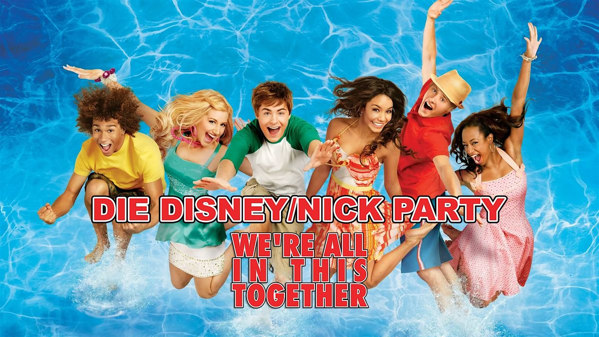 We're  All In This Together - Die Disney\/Nick Party