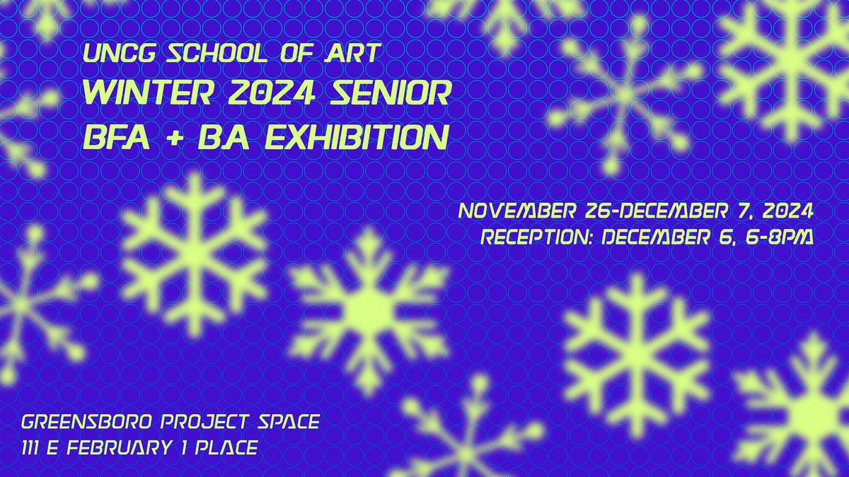 Winter 2024 Senior BFA + BA  Art Exhibition