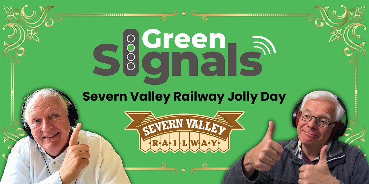 Severn Valley Railway Green Signals 'Jolly' Day