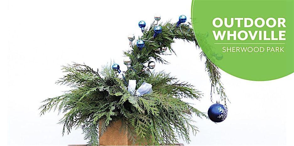 OUTDOOR Whoville Tree | Workshop| Salisbury Greenhouse Bay1 | Sherwood Park