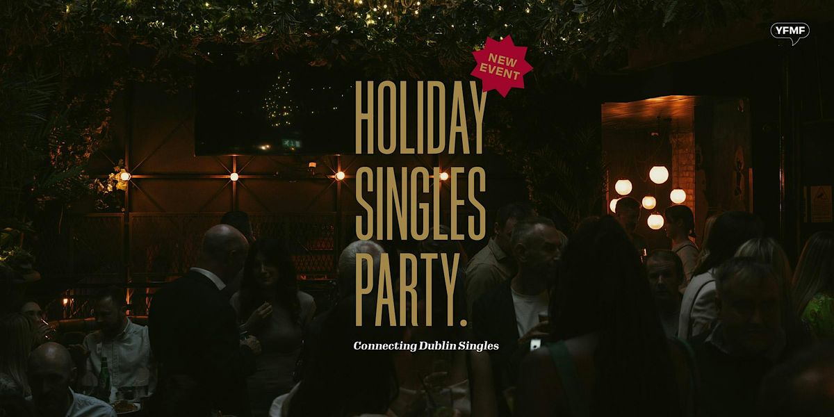 YFMF Holiday Singles Party! (Ages 28 - 40)