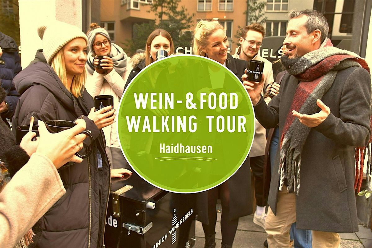 Wine & Food Walking Tour HAIDHAUSEN! | Munich Wine Rebels