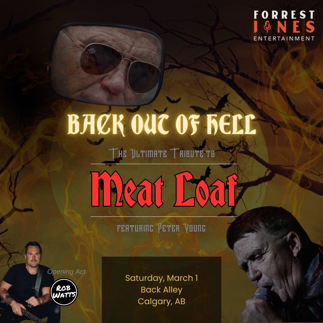 MEATLOAF - BACK OUT OF HELL (THE ULTIMATE TRIBUTE) - BACK ALLEY - CALGARY