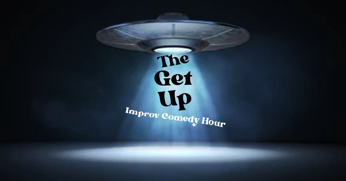 The Get Up Improv Comedy Hour