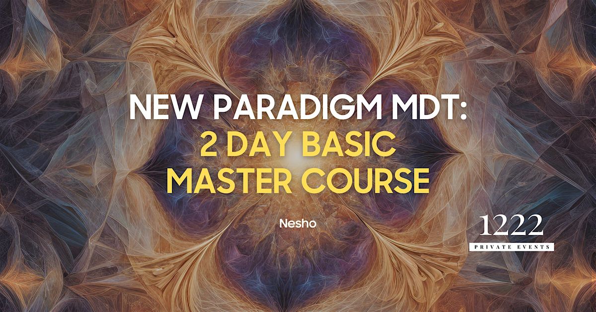 New Paradigm MDT:  2 Day Basic Masterclass