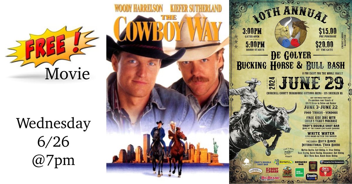 Free Movie! The Cowboy Way (7pm) sponsored by the De Golyer Bucking Horse & Bull Bash