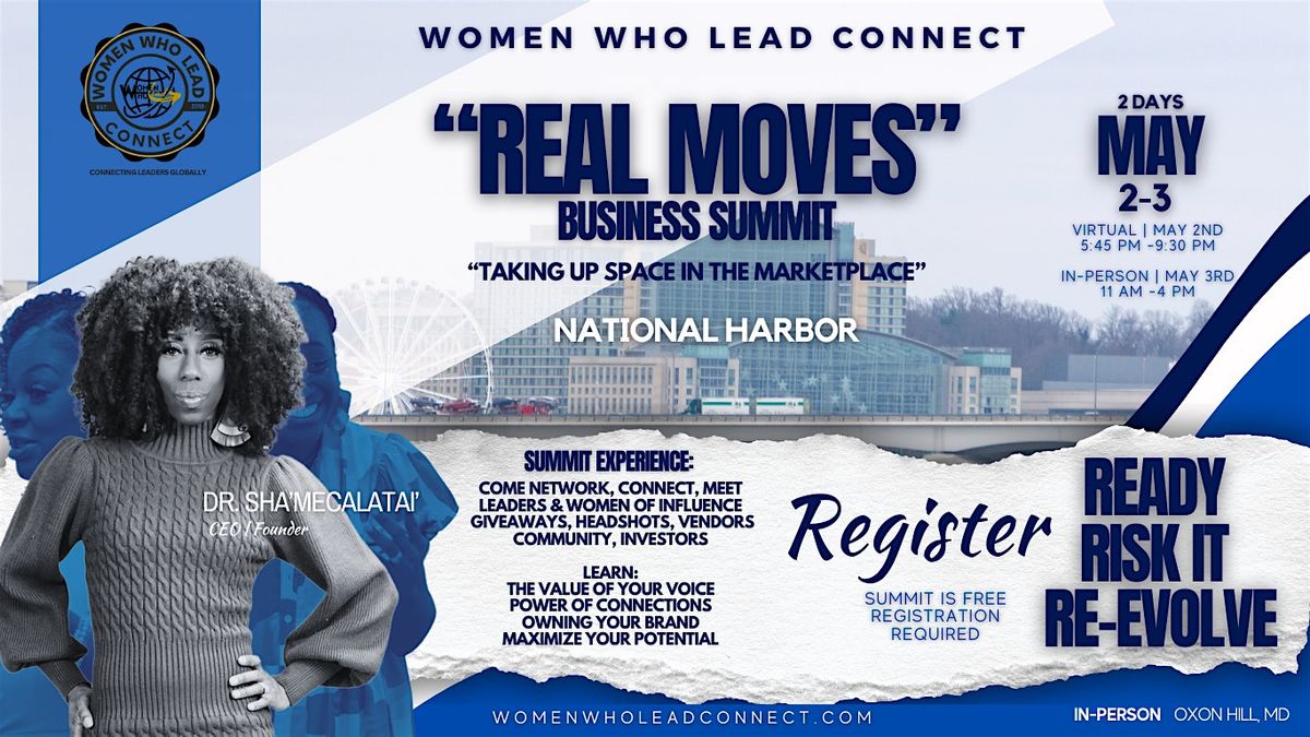 "REAL MOVES" Business Summit  | National Harbor  | May 2nd -3rd | Hybrid