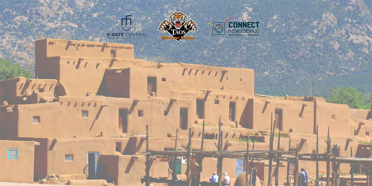 Navigating E-Rate in the Land of Enchantment - Taos, NM