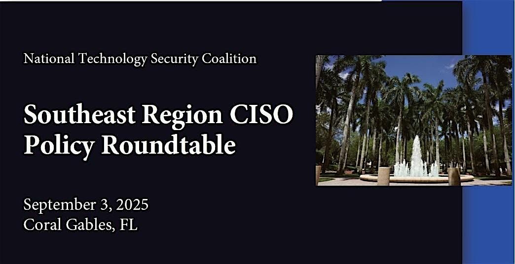 NTSC Southeast Region CISO Policy Roundtable