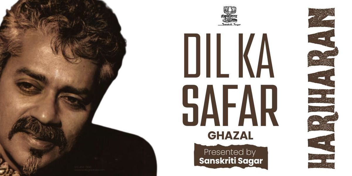 DIL KA SAFAR - HARIHARAN