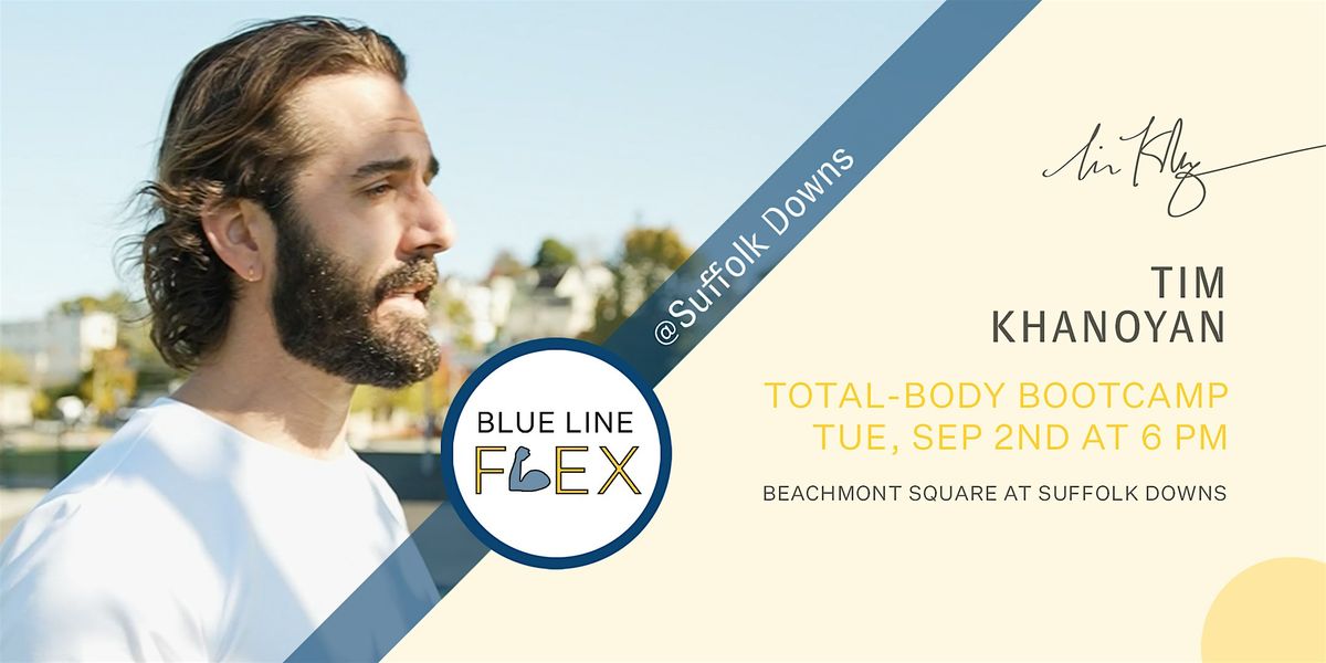 Blue Line Flex @ Suffolk Downs - Total-Body Bootcamp by Tim Khanoyan