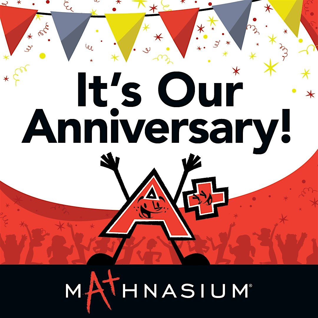 Mathnasium of Foothill Ranch - 2 Year Anniversary Party!