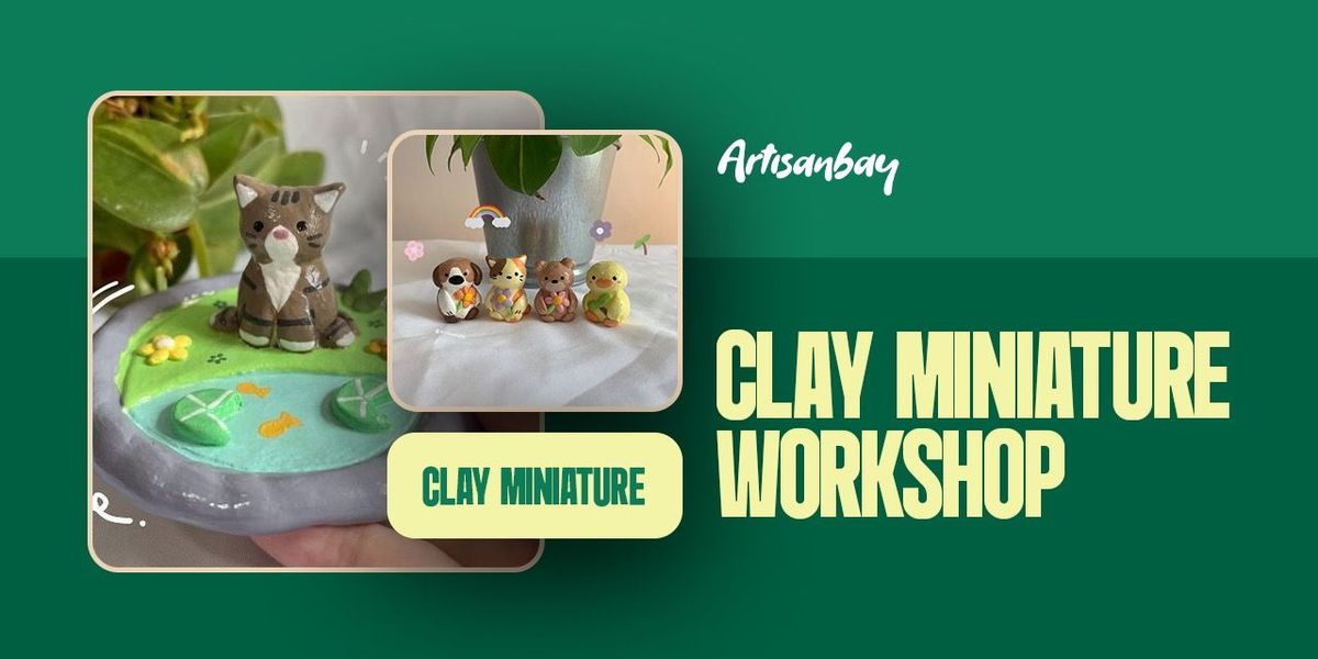 Clay Miniature Workshop at Akan