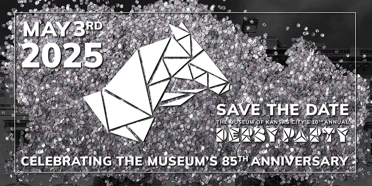 10th Annual Derby Party, Celebrating the Museum's 85th Anniversary