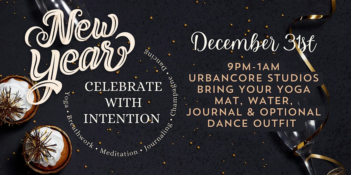 New Year\u2019s Eve: Celebrate with Intention