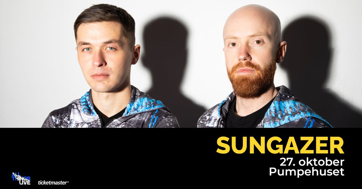 Sungazer - 27. oktober - Pumpehuset (f\u00e5 billetter)