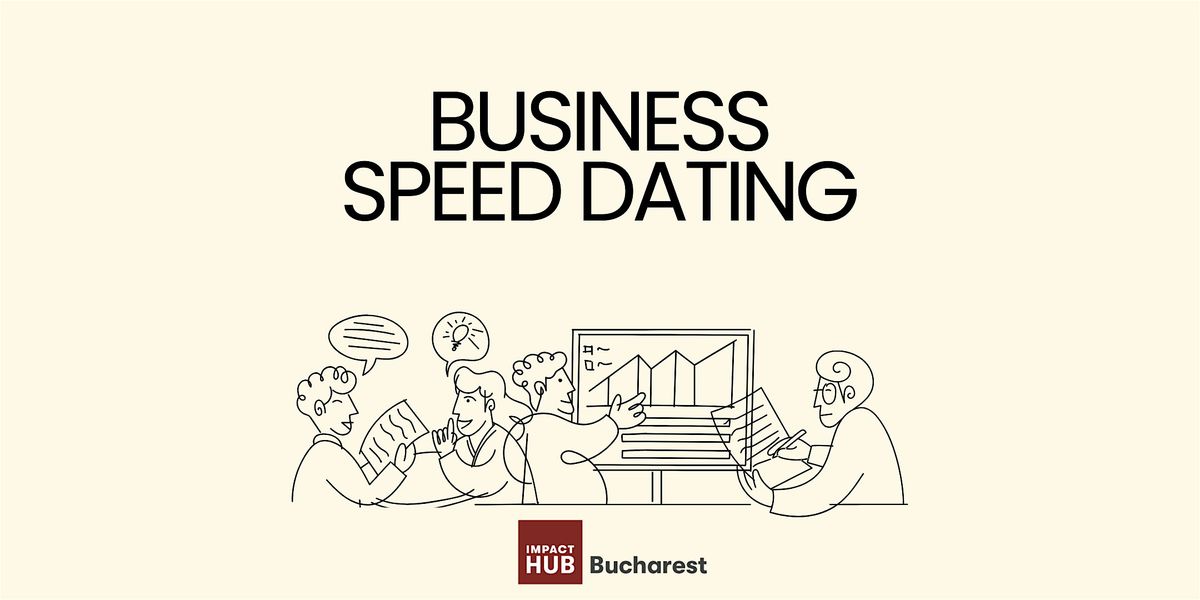 Business Speed Dating November 2025, Impact Hub Bucharest Universitate ...