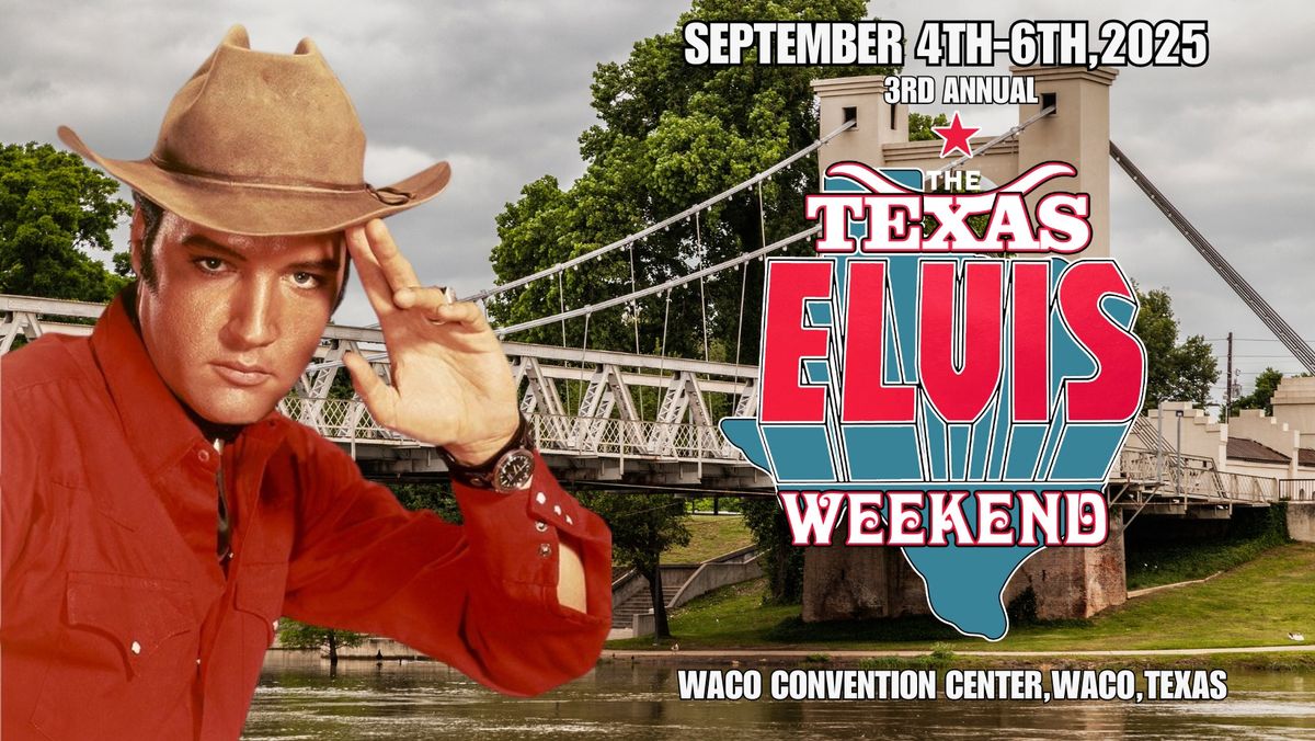 3rd Annual Texas Elvis Weekend