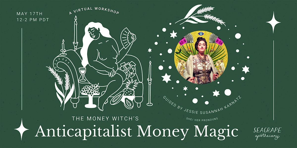 Anticapitalist Money Magic with The Money Witch