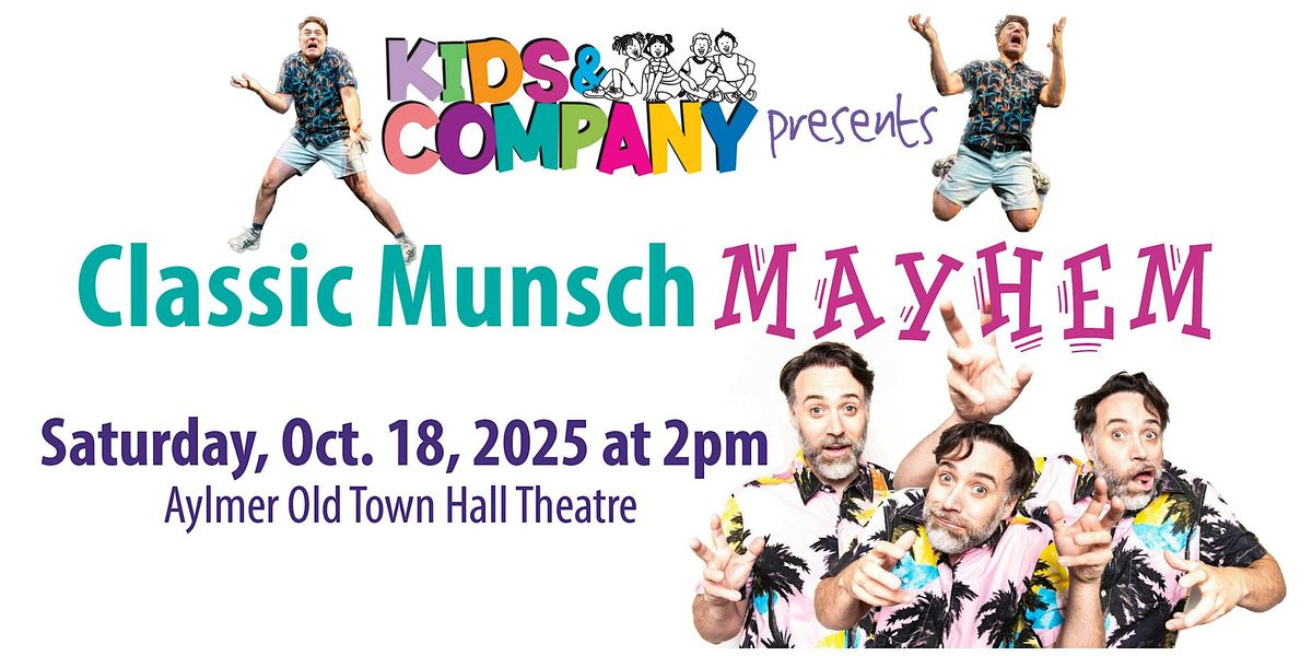 Kids & Company: Classic Munsch Mayhem