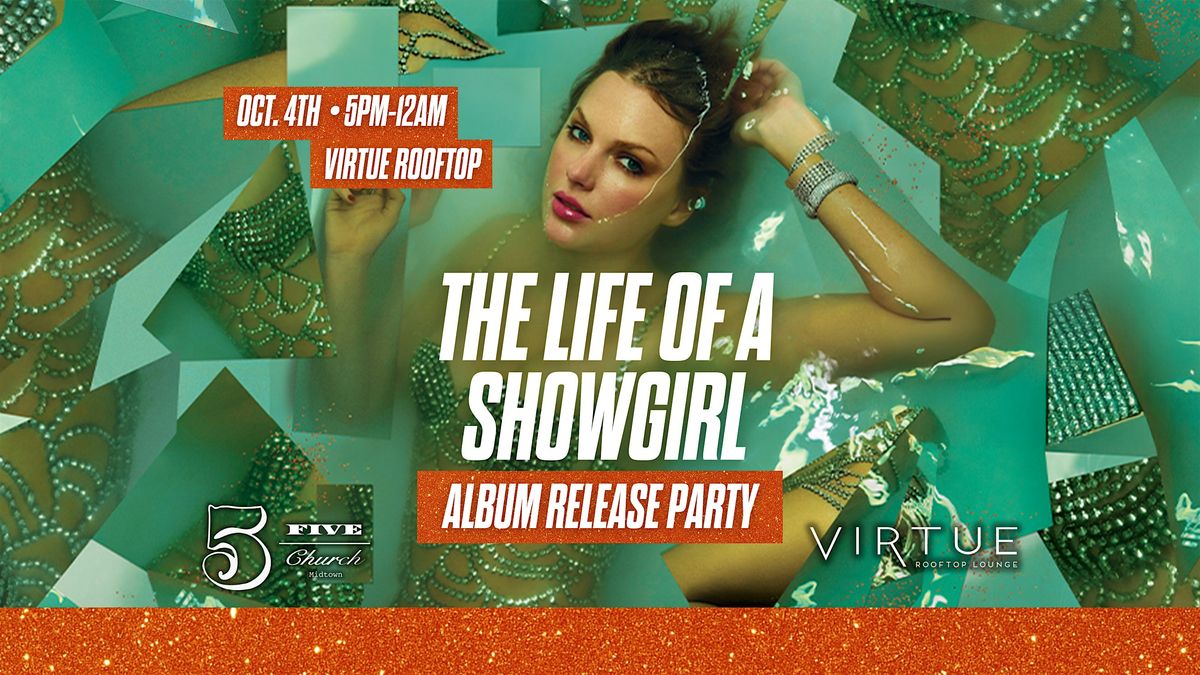 The Life of a Showgirl \u2014 Album Release Party at Virtue Rooftop