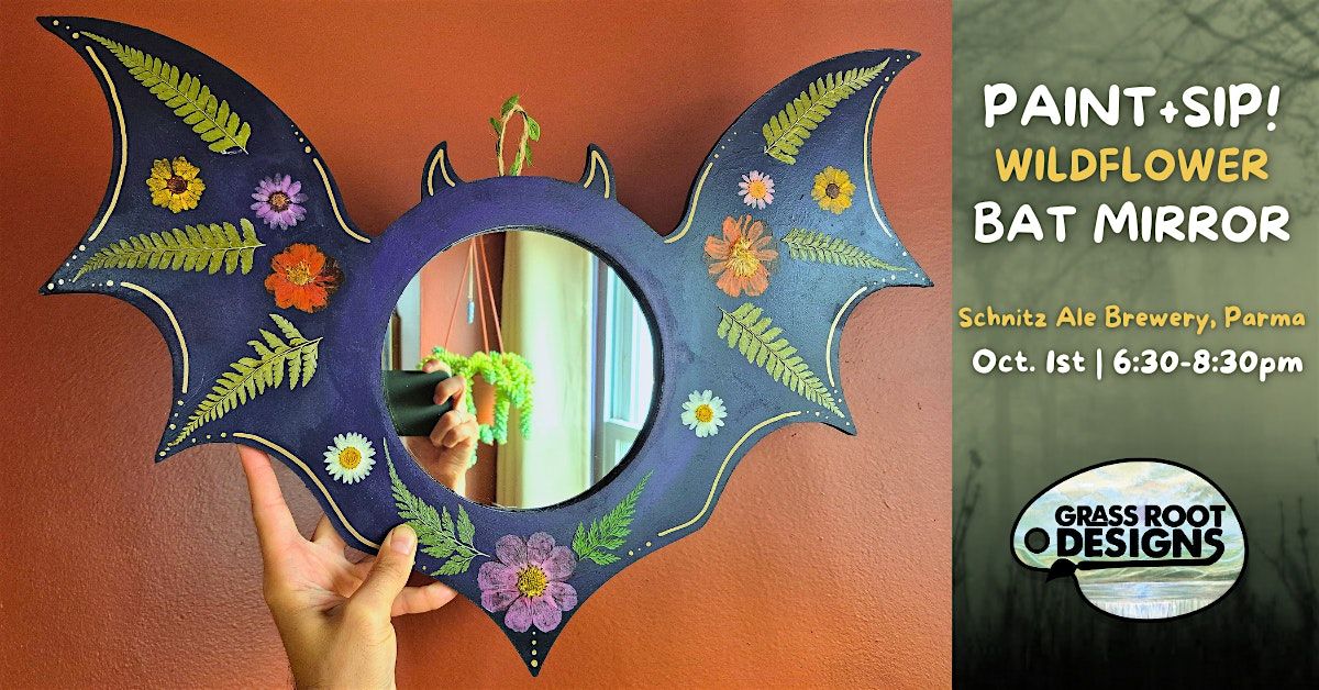 Wildflower Bat Mirror Paint + Sip | Schnitz Ale Brewery, Parma