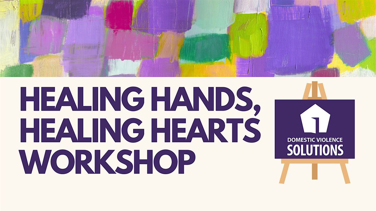 Healing Hands, Healing Hearts Workshop