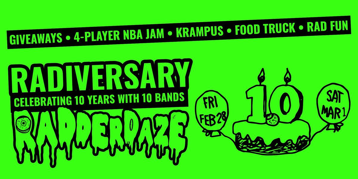 RADIVERSARY: A two night event celebrating 10 years of RADDERDAZE!