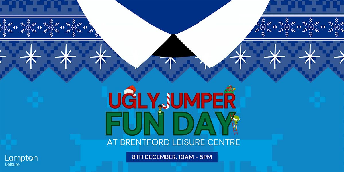 Lampton Leisures: Ugly Jumper Fun Day at Brentford Fountain Leisure Centre