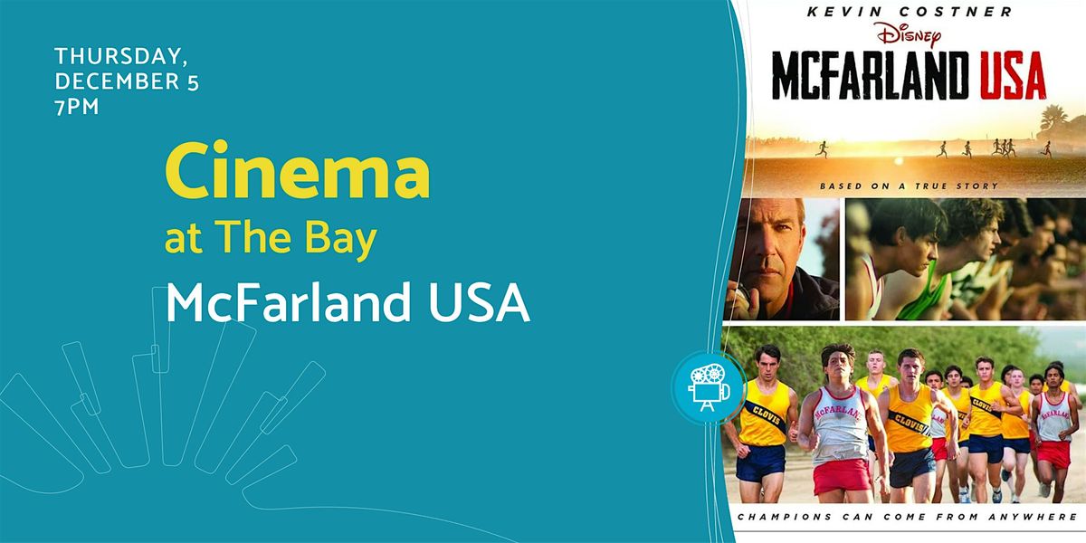 Cinema at The Bay: McFarland USA