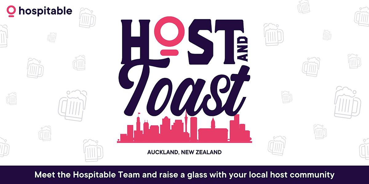 Hospitable Host and Toast - Auckland, New Zealand