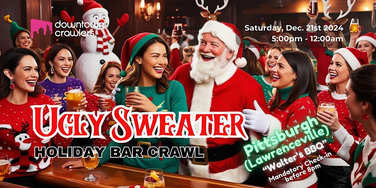 Ugly Sweater Bar Crawl - Pittsburgh (Lawrenceville)