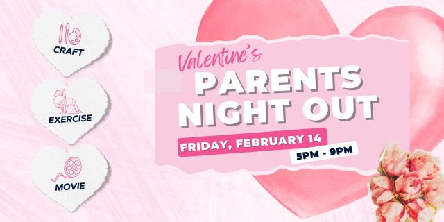 Valentine's Parents' Night Out