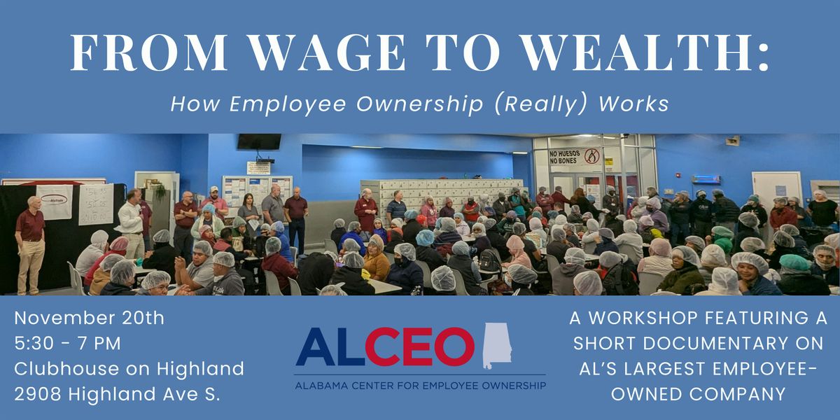 From Wage to Wealth:  How Employee Ownership (Really) Works